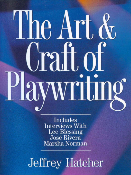 Title details for The Art and Craft of Playwriting by Jeffery Hatcher - Wait list